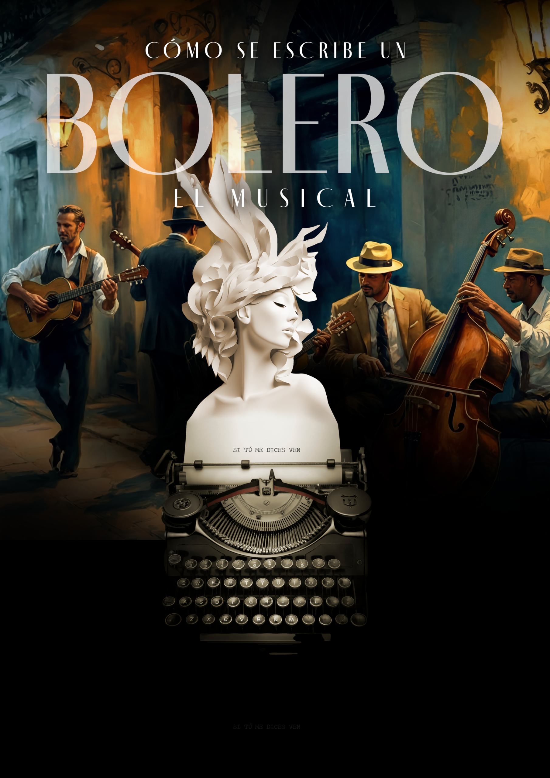 Cómo se escribe un Bolero. El musical
